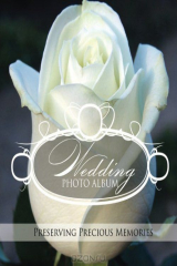 книга Wedding Photo Album: Preserving Precious Memories