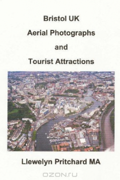 книга Bristol UK Aerial Photographs and Tourist Attractions (Photo Albums) (Volume 16)