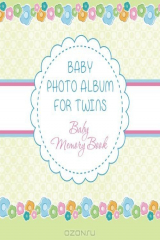 книга Baby Photo Album for Twins: Baby Memory Book