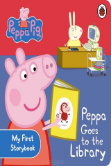 книга Peppa Pig: My First Storybook Peppa Goes to the Library