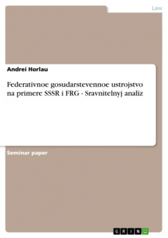 Книга Federativnoe gosudarstevennoe ustrojstvo na primere SSSR i FRG - Sravnitelnyj analiz на ReadRate.com книга Federativnoe gosudarstevennoe ustrojstvo na primere SSSR i FRG - Sravnitelnyj analiz