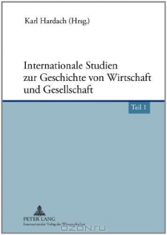 Книга Internationale Studien Zur Geschichte Von Wirtschaft Und Gesellschaft: Teil 1 Und Teil 2 (German Edition) на ReadRate.com книга Internationale Studien Zur Geschichte Von Wirtschaft Und Gesellschaft: Teil 1 Und Teil 2 (German Edition)