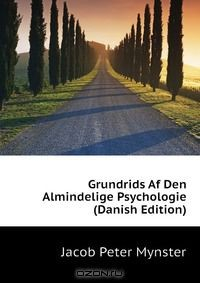 Книга Grundrids Af Den Almindelige Psychologie (Danish Edition) на ReadRate.com книга Grundrids Af Den Almindelige Psychologie (Danish Edition)