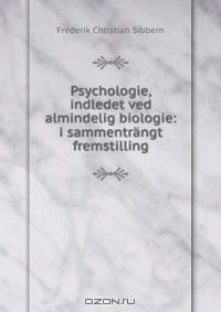 Книга Psychologie, indledet ved almindelig biologie: i sammentrangt fremstilling на ReadRate.com книга Psychologie, indledet ved almindelig biologie: i sammentrangt fremstilling