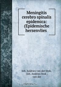 Книга Meningitis cerebro spinalis epidemica: (Epidemische hersenvlies . на ReadRate.com книга Meningitis cerebro spinalis epidemica: (Epidemische hersenvlies .