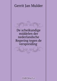 Книга De scheikundige middelen der nederlandsche Regering tegen de verspreiding . на ReadRate.com книга De scheikundige middelen der nederlandsche Regering tegen de verspreiding .