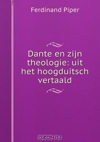 Книга Dante en zijn theologie: uit het hoogduitsch vertaald на ReadRate.com книга Dante en zijn theologie: uit het hoogduitsch vertaald