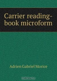 Книга Carrier reading-book microform на ReadRate.com книга Carrier reading-book microform