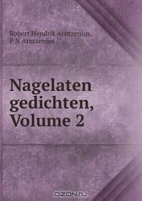 Книга Nagelaten gedichten, Volume 2 на ReadRate.com книга Nagelaten gedichten, Volume 2
