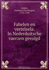 Книга Fabelen en vertelsela. In Nederduitsche vaerzen gevolgd на ReadRate.com книга Fabelen en vertelsela. In Nederduitsche vaerzen gevolgd