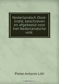 Книга Nederlandsch Oost-Indie, beschreven en afgebeeld voor het Nederlandsche volk . на ReadRate.com книга Nederlandsch Oost-Indie, beschreven en afgebeeld voor het Nederlandsche volk .