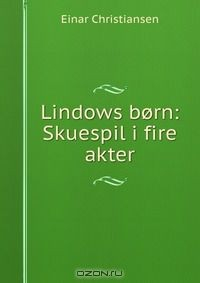 Книга Lindows born: Skuespil i fire akter на ReadRate.com книга Lindows born: Skuespil i fire akter