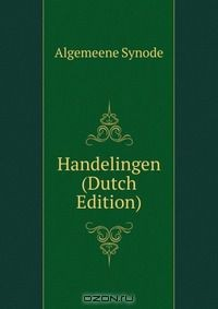 Книга Handelingen (Dutch Edition) на ReadRate.com книга Handelingen (Dutch Edition)