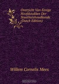 Книга Overzicht Van Eenige Hoofdstukken Der Staathuishoudkunde (Dutch Edition) на ReadRate.com книга Overzicht Van Eenige Hoofdstukken Der Staathuishoudkunde (Dutch Edition)