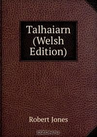 книга Talhaiarn (Welsh Edition)