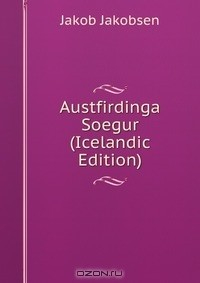 Книга Austfirdinga Soegur (Icelandic Edition) на ReadRate.com книга Austfirdinga Soegur (Icelandic Edition)