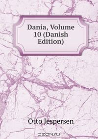 книга Dania, Volume 10 (Danish Edition)