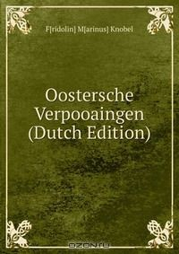Книга Oostersche Verpooaingen (Dutch Edition) на ReadRate.com книга Oostersche Verpooaingen (Dutch Edition)
