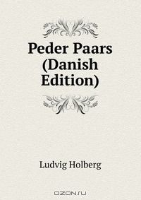 Книга Peder Paars (Danish Edition) на ReadRate.com книга Peder Paars (Danish Edition)