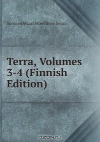 Книга Terra, Volumes 3-4 (Finnish Edition) на ReadRate.com книга Terra, Volumes 3-4 (Finnish Edition)