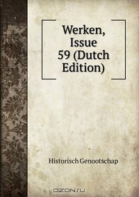 Книга Werken, Issue 59 (Dutch Edition) на ReadRate.com книга Werken, Issue 59 (Dutch Edition)
