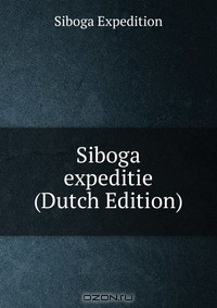 Книга Siboga expeditie (Dutch Edition) на ReadRate.com книга Siboga expeditie (Dutch Edition)
