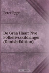 книга De Graa Haar: Nye Folkelivsskildringer (Danish Edition)