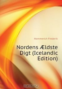 Книга Nordens ?ldste Digt (Icelandic Edition) на ReadRate.com книга Nordens ?ldste Digt (Icelandic Edition)