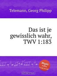 Книга Верно и всякого принятия достойно, TWV 1:183 на ReadRate.com книга Верно и всякого принятия достойно, TWV 1:183