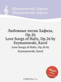 Книга Любовные песни Хафиза, Op.26 на ReadRate.com книга Любовные песни Хафиза, Op.26