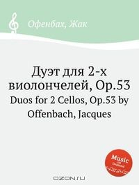 Книга Дуэт для 2-х виолончелей, Op.53 на ReadRate.com книга Дуэт для 2-х виолончелей, Op.53