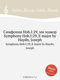 Книга Симфония Hob.I:29, ми мажор на ReadRate.com книга Симфония Hob.I:29, ми мажор