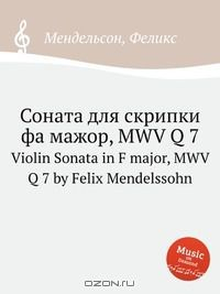Книга Соната для скрипки фа мажор, MWV Q 7 на ReadRate.com книга Соната для скрипки фа мажор, MWV Q 7