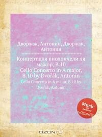 Книга Концерт для виолончели ля мажор, B.10 на ReadRate.com книга Концерт для виолончели ля мажор, B.10