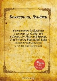 Книга 6 секстетов дл флейты и струнных, G.461-466 на ReadRate.com книга 6 секстетов дл флейты и струнных, G.461-466