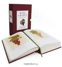 книга Wine Grapes: A Complete Guide to 1,368 Vine Varieties, Including Their Origins and Flavours