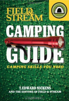 Книга Field & Stream Skills Guide: Camping (Field & Streams Total Outdoorsman Challenge) на ReadRate.com книга Field & Stream Skills Guide: Camping (Field & Streams Total Outdoorsman Challenge)