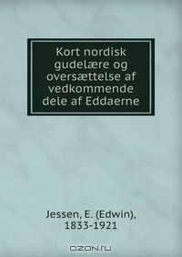 Книга Kort nordisk gudel?re og overs?ttelse af vedkommende dele af Eddaerne на ReadRate.com книга Kort nordisk gudel?re og overs?ttelse af vedkommende dele af Eddaerne