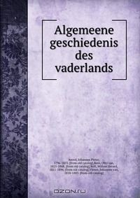 Книга Algemeene geschiedenis des vaderlands на ReadRate.com книга Algemeene geschiedenis des vaderlands