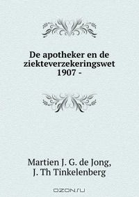 Книга De apotheker en de ziekteverzekeringswet 1907 - на ReadRate.com книга De apotheker en de ziekteverzekeringswet 1907 -