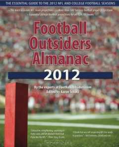 Книга Football Outsiders Almanac 2012: The Essential Guide to the 2012 NFL and College Football Seasons на ReadRate.com книга Football Outsiders Almanac 2012: The Essential Guide to the 2012 NFL and College Football Seasons