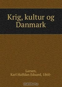 Книга Krig, kultur og Danmark на ReadRate.com книга Krig, kultur og Danmark