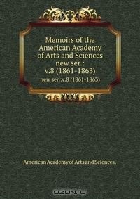 Книга Memoirs of the American Academy of Arts and Sciences. на ReadRate.com книга Memoirs of the American Academy of Arts and Sciences.