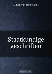 Книга Staatkundige geschriften на ReadRate.com книга Staatkundige geschriften