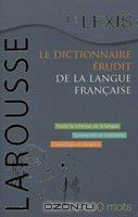 Книга Le Lexis, dictionnaire erudit de la langue francaise на ReadRate.com книга Le Lexis, dictionnaire erudit de la langue francaise