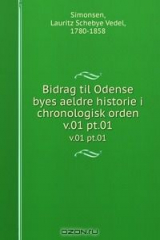 книга Bidrag til Odense byes aeldre historie i chronologisk orden