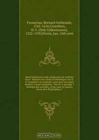 Книга Recht ghebruyck ende misbruyck van tydlicke have : welckers sin-rijcke af-beeldingen van D.V. Coornhert zyn bedacht, oock met zyn eygen hand in 't koper gesneden : hier by is gevoegt 't bedrogh des wereldts, of het luije en leckere leven door Pandolphus C на ReadRate.com книга Recht ghebruyck ende misbruyck van tydlicke have : welckers sin-rijcke af-beeldingen van D.V. Coornhert zyn bedacht, oock met zyn eygen hand in 't koper gesneden : hier by is gevoegt 't bedrogh des wereldts, of het luije en leckere leven door Pandolphus C