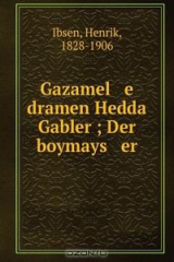 книга Gazamel e dramen Hedda Gabler ; Der boymays er