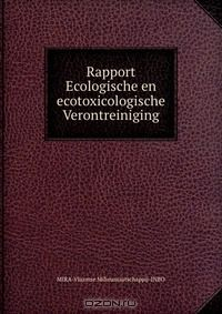 Книга Rapport Ecologische en ecotoxicologische Verontreiniging на ReadRate.com книга Rapport Ecologische en ecotoxicologische Verontreiniging