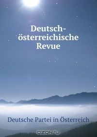 Книга Deutsch-osterreichische Revue на ReadRate.com книга Deutsch-osterreichische Revue